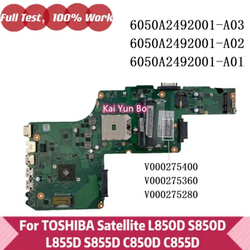 V000275400 V000275360 V000275280 Mainboard Toshiba L850D S850D L855D S855D C850D C885D Nešiojamas Plokštė 6050A2492001 DDR3