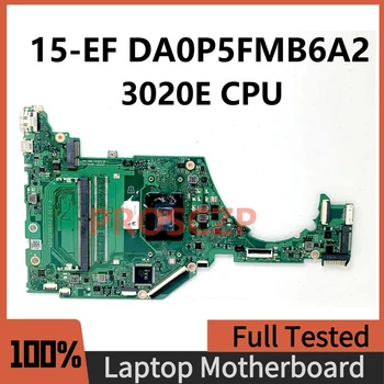 DA0P5FMB6A2 Aukštos Kokybės Mainboard HP 15-EF 15S-EQ Nešiojamojo kompiuterio pagrindinę Plokštę Su 3020E AMD CPU 100% Visiškai Išbandyta, veikia Gerai