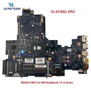 HP Notebook 17-X Serijos Nešiojamas Plokštė 15289-2 448.08E01.0021 Su i3-6100U CPU Mainboard 905545-601 905545-001