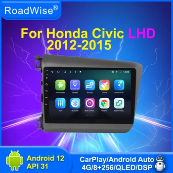 8+256 Android 12 Honda Civic LHD RHD 2012 2013 2014 2015 Automobilio Radijo Multimedijos Carplay 4G Wifi GPS DVD 2-Din Autoradio Stereo